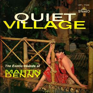 martin-denny-quiet-village.jpg