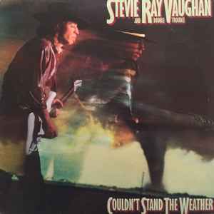 Stevie Ray Vaughan & Double Trouble - Couldn't Stand The Weather album cover