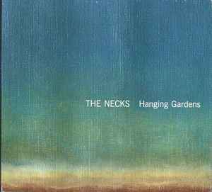 The Necks - Hanging Gardens album cover