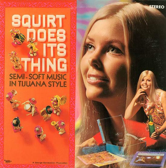 squirt-does-thing-semi-soft-music-tijuana-creepy-bad-funny-album-covers-records.jpg