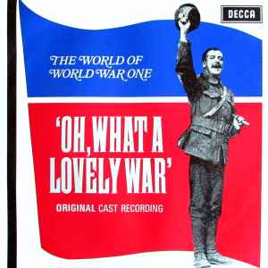 O What A Lovely War Cast - Oh, What A Lovely War album cover